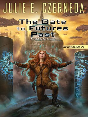 The Gate to Futures Past - ebook